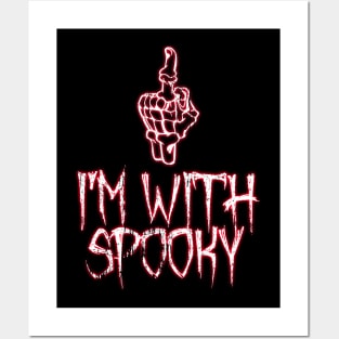 I'm With Spooky Posters and Art